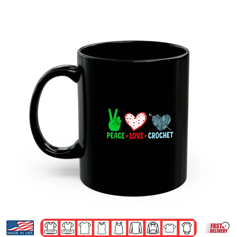 Mug Peace Love Professional Crochet Crocheter Knitting Crafter Shirt