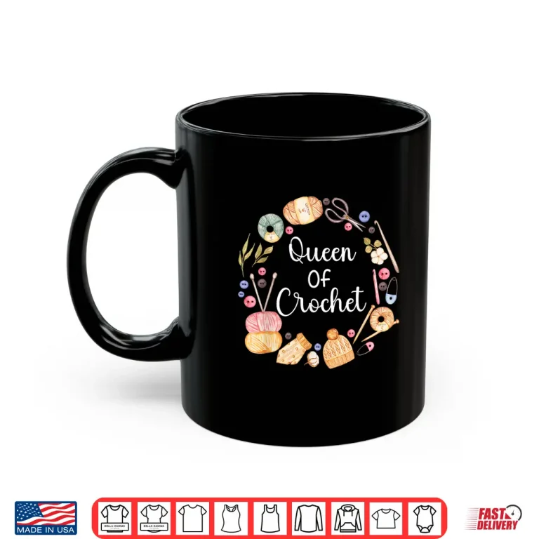 Mug Professional Queen Design Crochet Crocheting Love Knitting Passion Shirt
