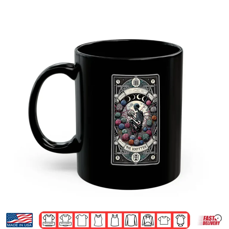 Mug The Knitter Tarot Card Skeleton Knitting Crocheter Lovers Shirt