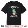 Unicorn Magic Knitting Saying Needles Professional Humor Shirt