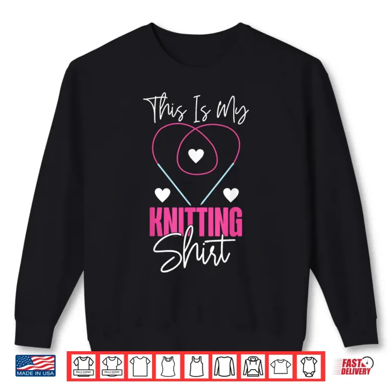 Sweatshirt This Is My Knitting Shirt Knitting Knitter Professional Statement Shirt