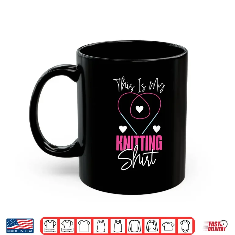 Mug This Is My Knitting Shirt Knitting Knitter Professional Statement Shirt