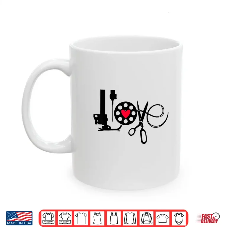 Mug Heart Love Quilting Quilter Sewer Sewing Modern Graphic Shirt