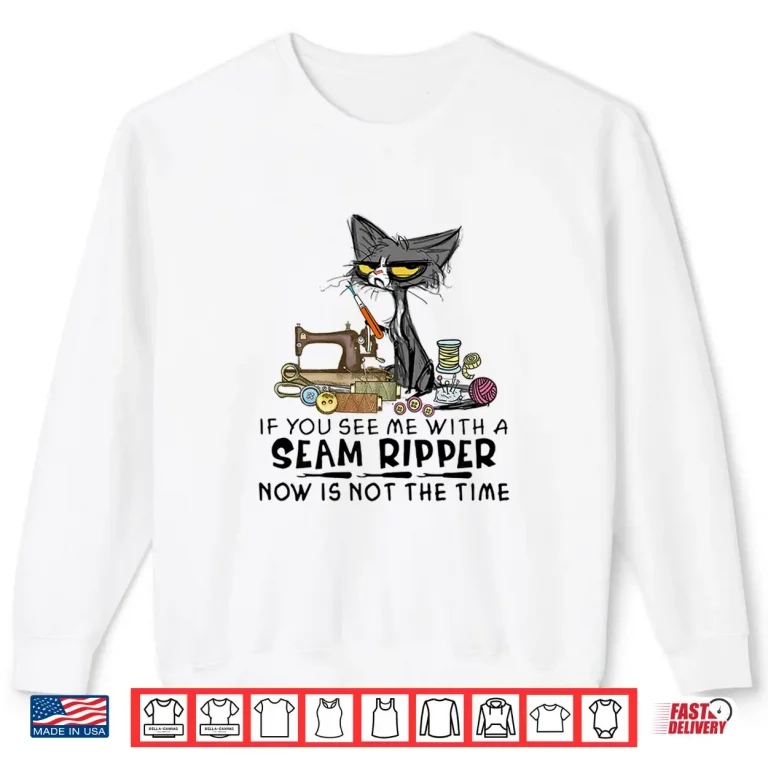 Sweatshirt If You See Me A Seam Ripper Black Cat Sewing Humor Shirt