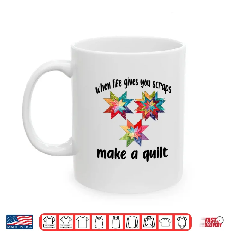 Mug Make A Quilt Funny Quilter Quilting Sewing Fabric Graphic Shirt