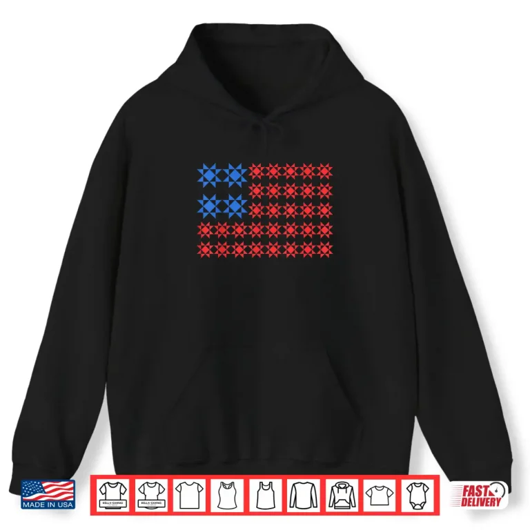 Hoodie Patriotic American Flag Quilt Quilting Sewing Fourth Of July Shirt