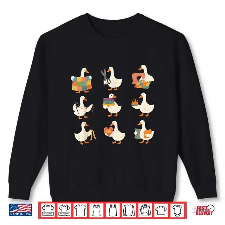 Sweatshirt Patchwork Quilt Maker Funny Goose Sewing Cute Quilting Graphic Shirt