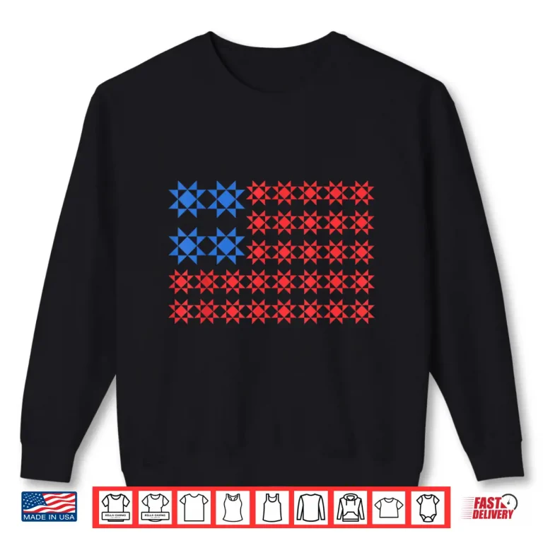 Sweatshirt Patriotic American Flag Quilt Quilting Sewing Fourth Of July Shirt