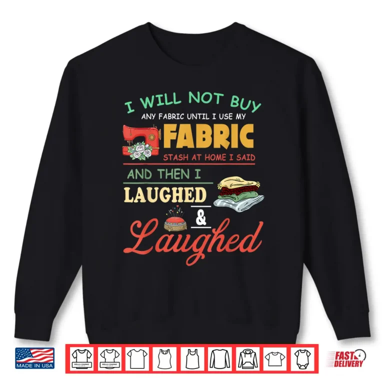 Sweatshirt Professional Sayings Quilting Sewing Gift For Sewer and Quilter Shirt