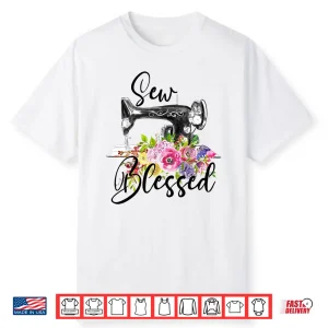 Retro Floral Machine Sew Blessed Quilting Lovers Vintage Shirt