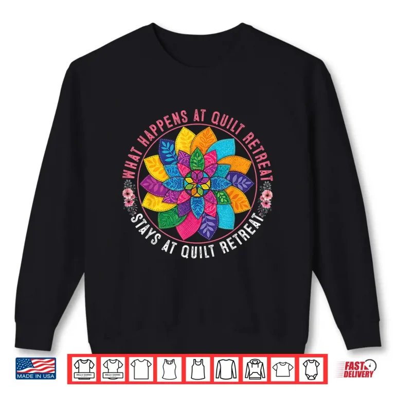 Sweatshirt Retreat Graphic Funny Quilting Quilter Sewing Quilt Modern Shirt