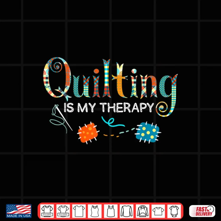 Design Professional Therapy Design Quilting Funny Sewing Modern Graphic Shirt