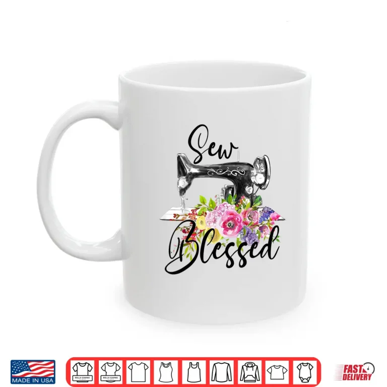 Mug Retro Floral Machine Sew Blessed Quilting Lovers Vintage Shirt