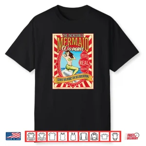 Circus Freak Show Carnival Vintage Mermaid Beautiful Siren Shirt