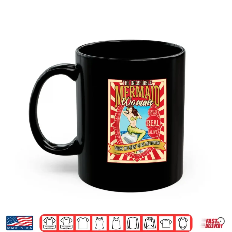 Mug Circus Freak Show Carnival Vintage Mermaid Beautiful Siren Shirt