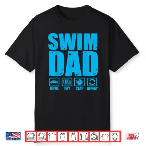 Parent Identity Swim Dad Proud Swimmer Father Humor Shirt