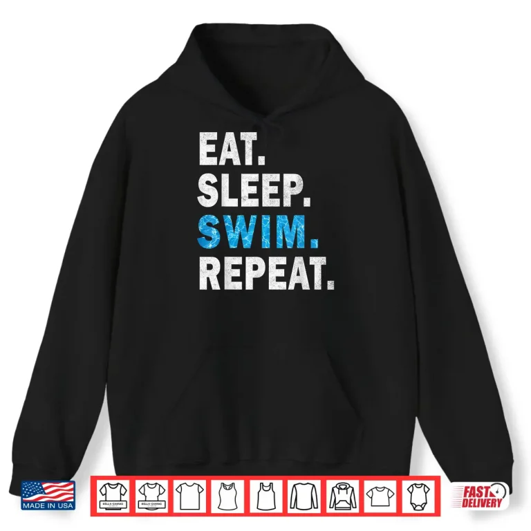 Hoodie Pool Effect Design Eat Sleep Swim Repeat Swimmers Professional Shirt