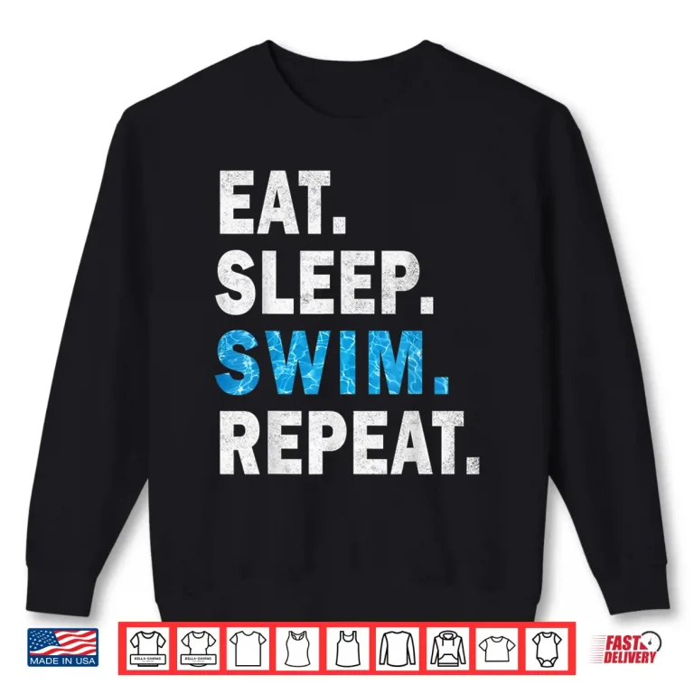 Sweatshirt Pool Effect Design Eat Sleep Swim Repeat Swimmers Professional Shirt
