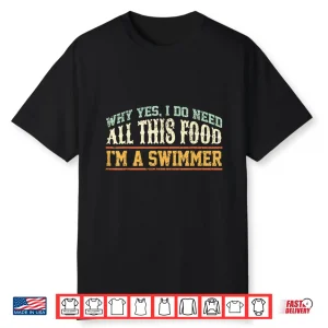 Professional Athlete Swimming Swimmer Eating Humor Funny Shirt
