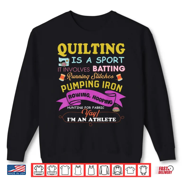 Sweatshirt Quilting Is A Sport Funny Quilt Sayings Sewer Quilter Gift Shirt