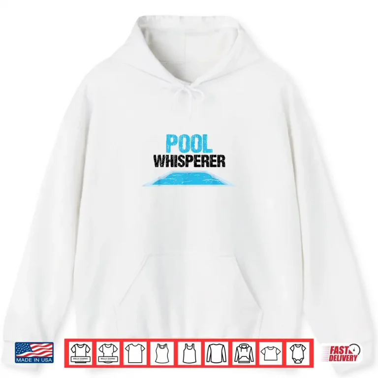Hoodie Cleaner Professional Pool Guy Swimming Pool Boy Identity Shirt