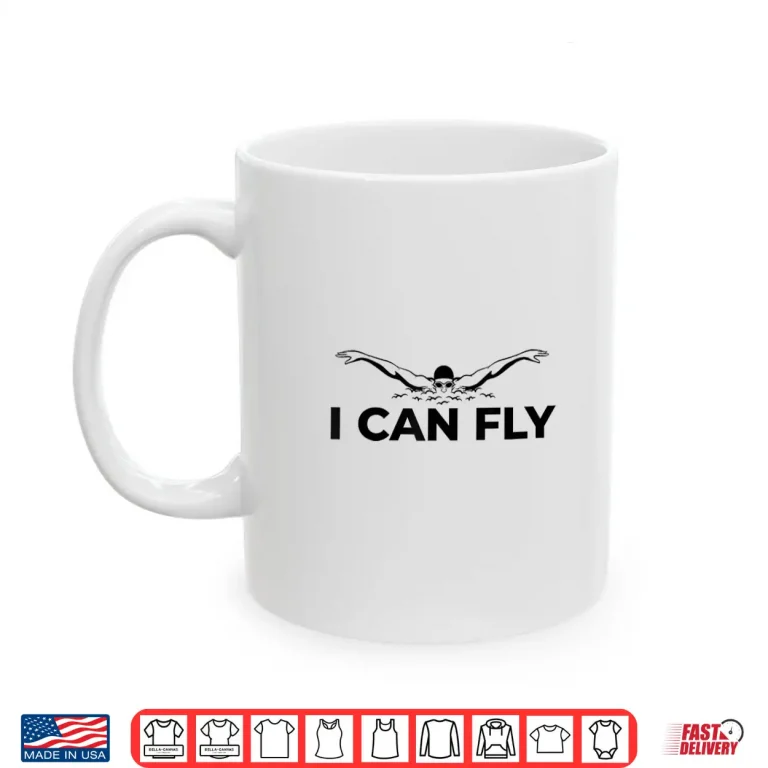 Mug I Can Fly Butterfly Stroke Swimmer Swim Swimming Graphic Shirt
