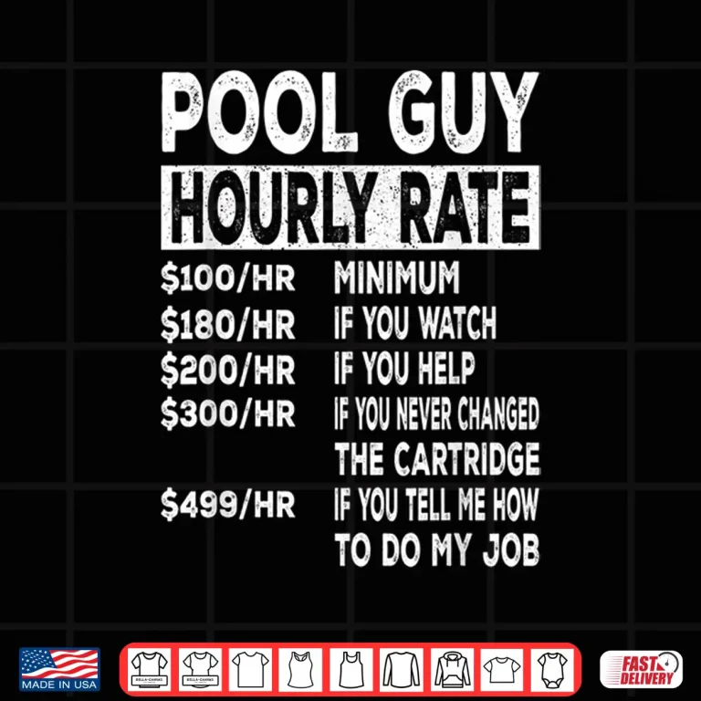 Design Hourly Rate Repair Pool Guy Swimming Pool Service Shirt