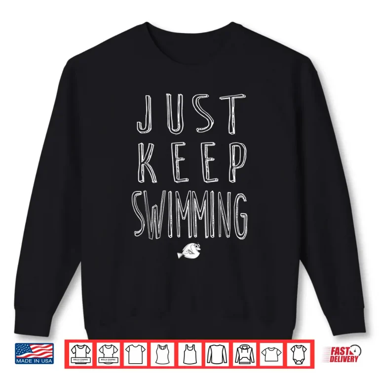 Sweatshirt Keep Swimming Disney Finding Dory Professional Movie Graphic Shirt