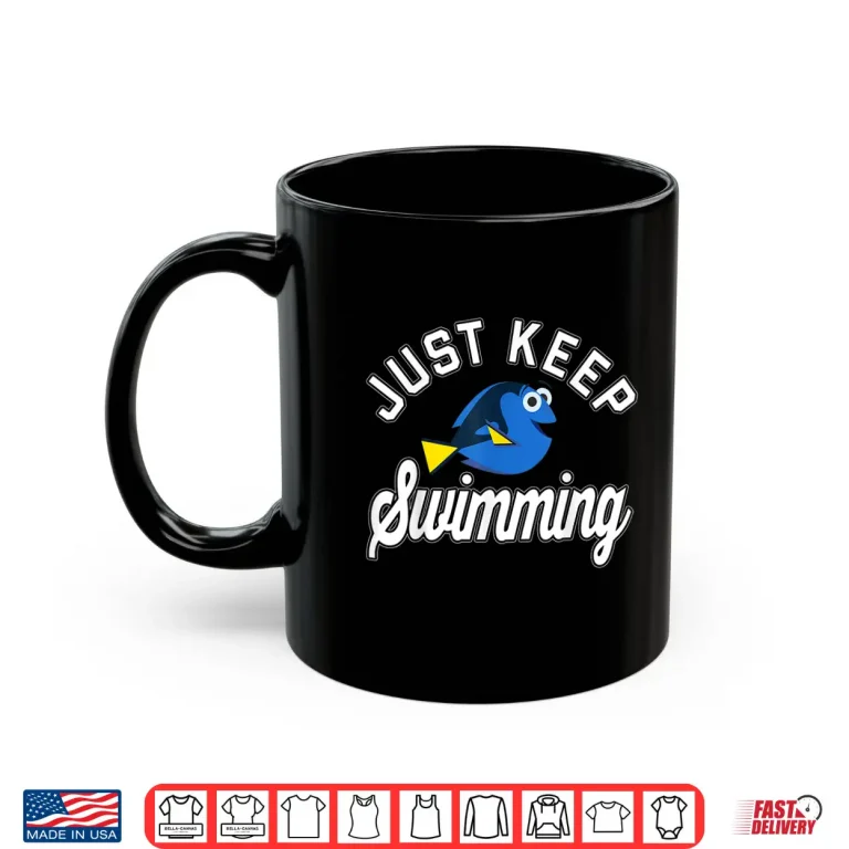 Mug Keep Swimming Quote Disney Pixar Finding Dory Professional Shirt