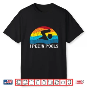 Professional Identity I Pee In Pools Swimmer Swimming Player Shirt