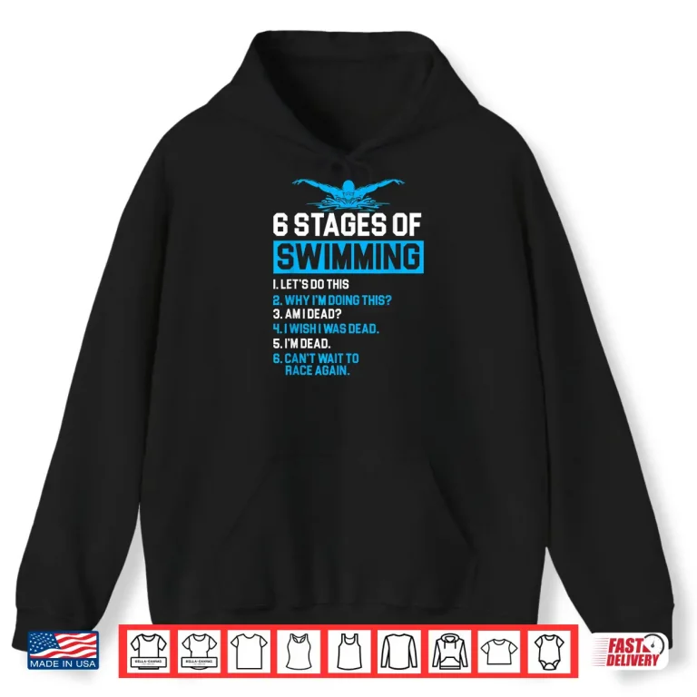 Hoodie Six Stages Of Swimming Swim Team Professional Humor Funny Shirt