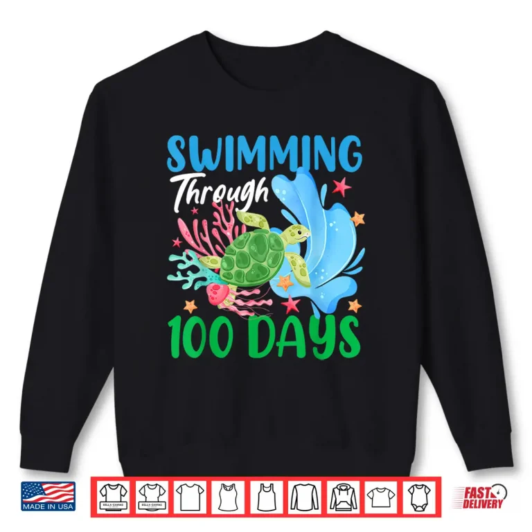 Sweatshirt Through One Hundred Days Of School Sea Turtle Swimming Teacher Shirt