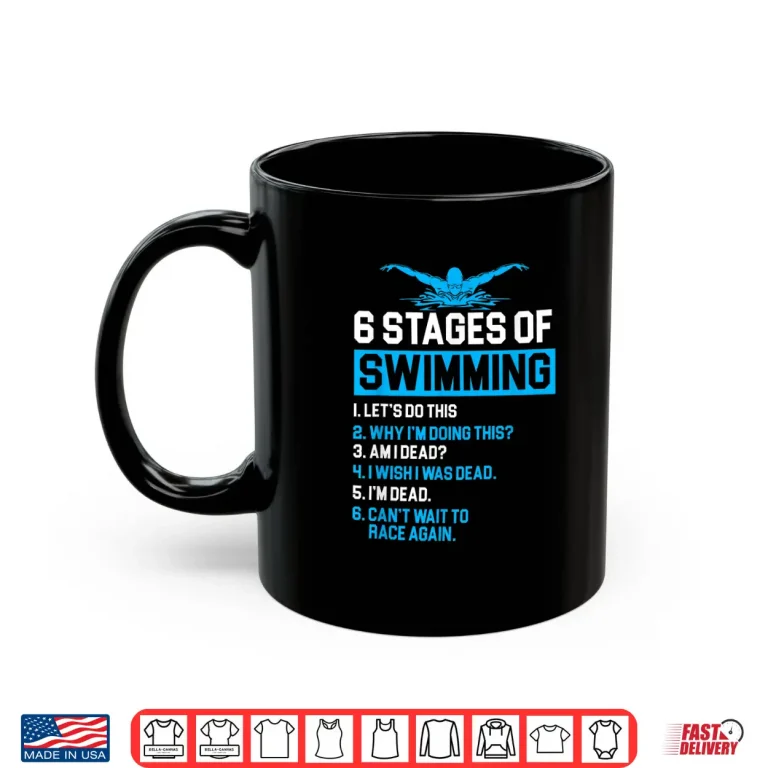 Mug Six Stages Of Swimming Swim Team Professional Humor Funny Shirt