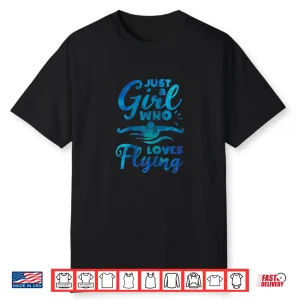Just A Person Who Loves Flying Swimming Swimmer Humor Shirt
