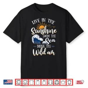 Live In The Sunshine Swim The Sea Professional Modern Statement Shirt