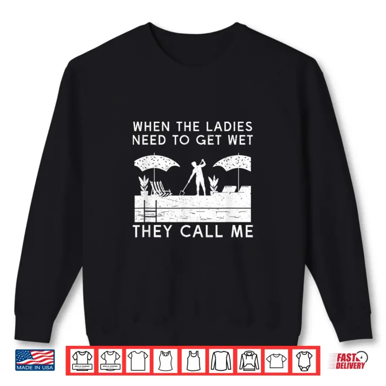 Sweatshirt Maintenance Guy Humor Swimming Pool Cleaning Professional Service Shirt