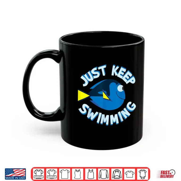 Mug Keep Swimming Disney Pixar Finding Dory Professional Movie Graphic Shirt
