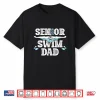 Parent Identity Twenty Twenty Six Swim Senior Dad Proud Father Shirt