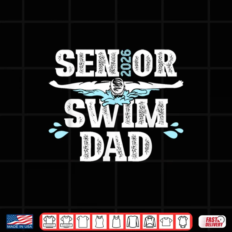 Design Parent Identity Twenty Twenty Six Swim Senior Dad Proud Father Shirt