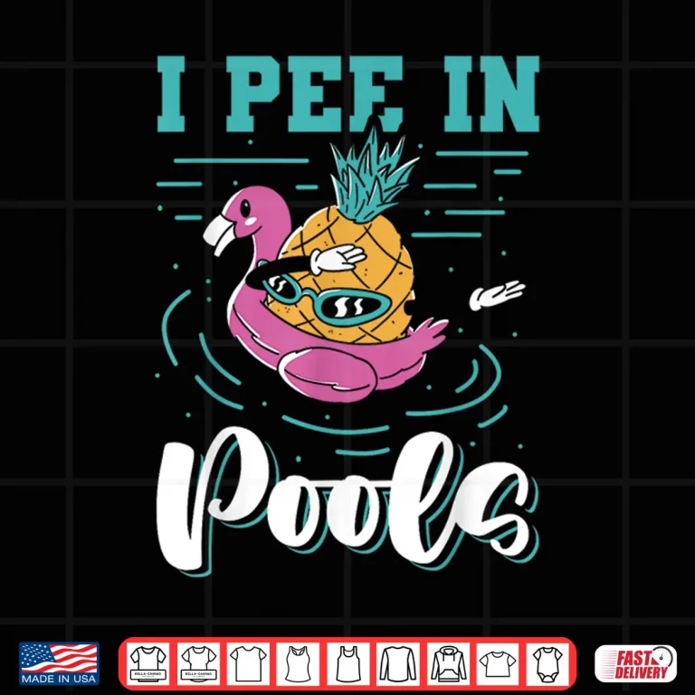 Design Peeing In Public Pools Swimming Joke I Pee In Pools Humor Shirt