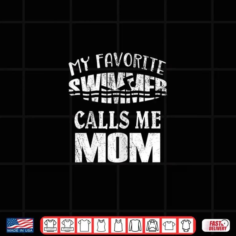 Design Parent Identity Vintage My Favorite Swimmer Calls Me Mom Shirt