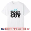 Professional For Him The Pool Guy Funny Swimming Vintage Shirt