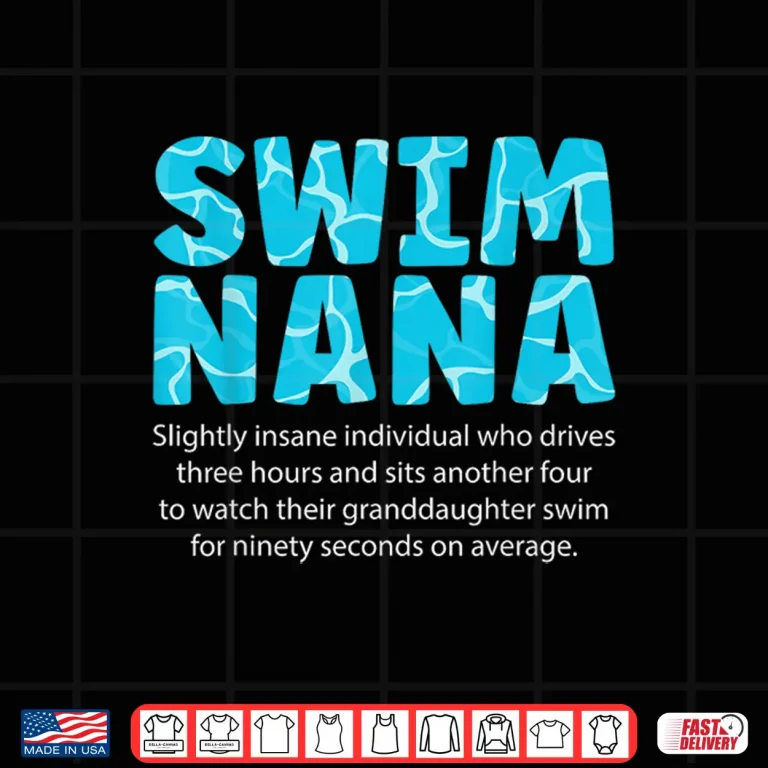 Design Relative Identity Definition Swim Nana Swimming Swimmer Nana Shirt