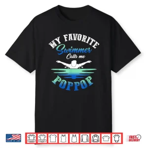 Relative Identity My Favorite Swimmer Calls Me Pop Pop Shirt