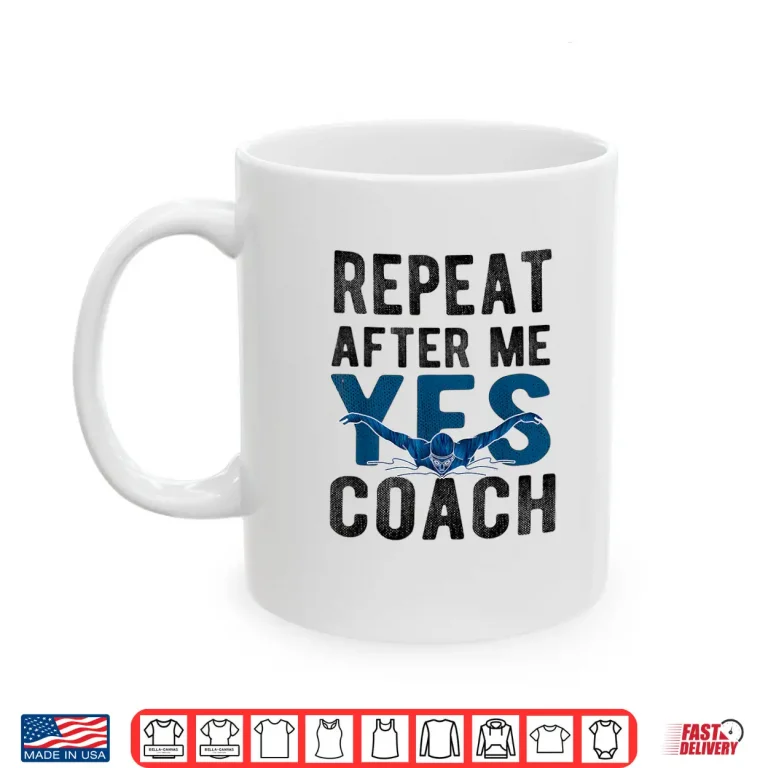Mug Repeat Yes Swim Coach Professional Swimming Instructor Graphic Shirt