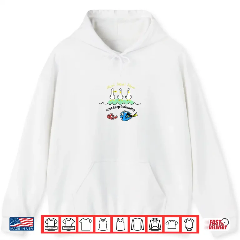 Hoodie Seagulls Just Keep Swimming Disney Pixar Finding Nemo Dory Movie Shirt