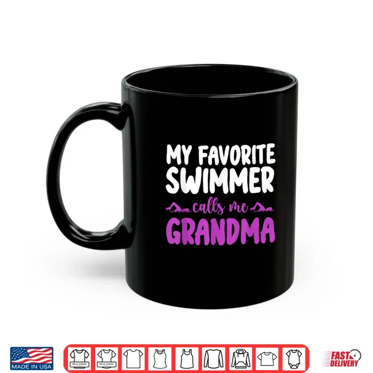 Mug Relative Identity My Favorite Swimmer Calls Me Grandparent Shirt