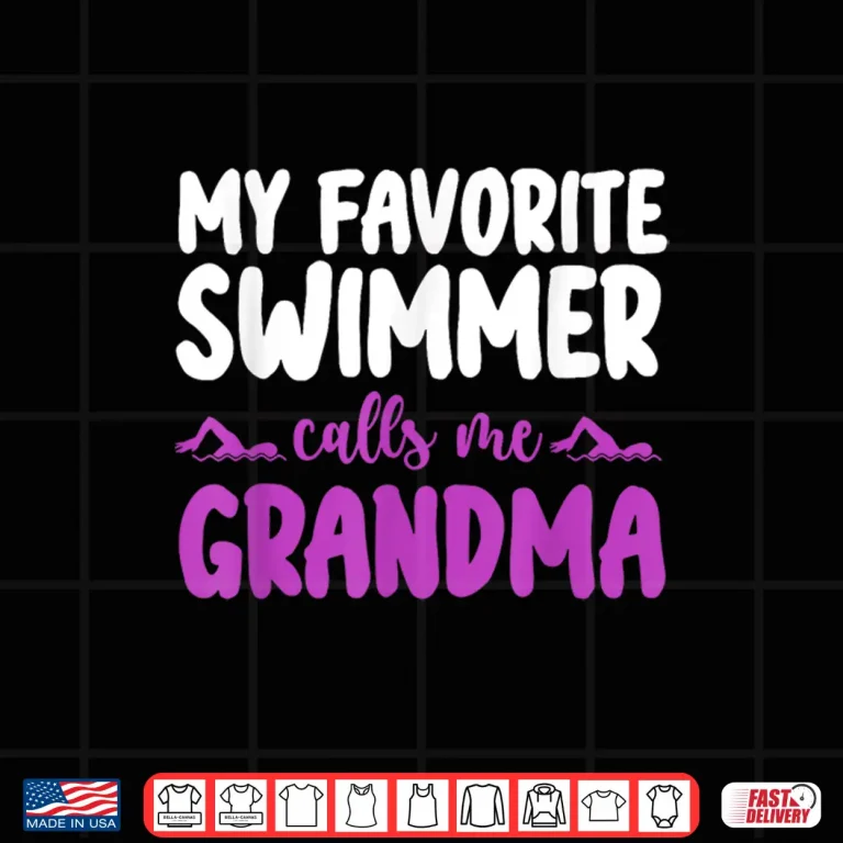 Design Relative Identity My Favorite Swimmer Calls Me Grandparent Shirt