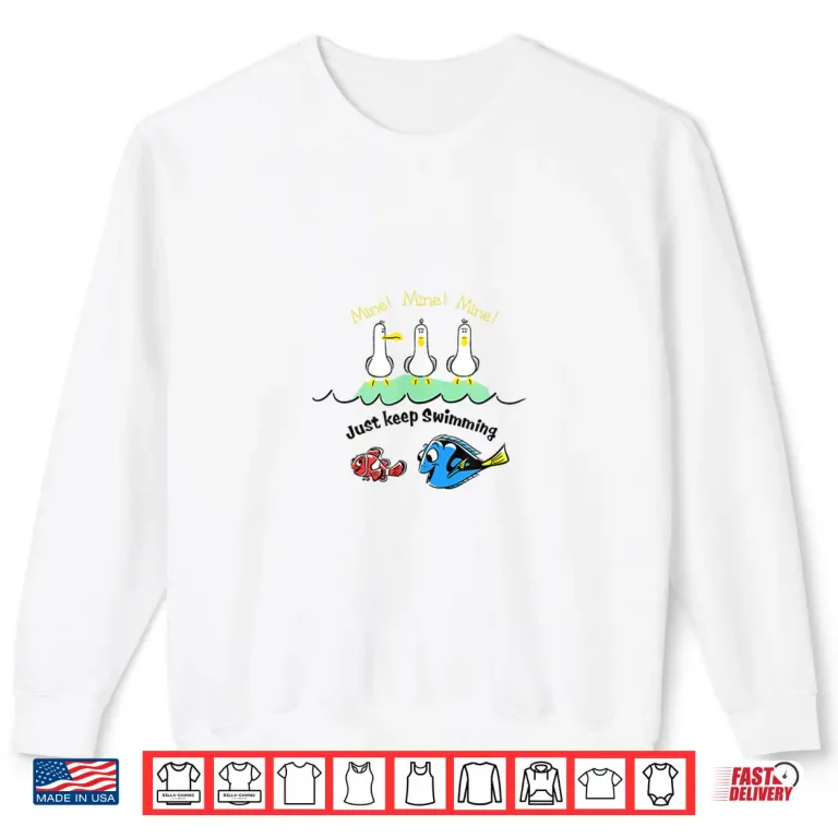 Sweatshirt Seagulls Just Keep Swimming Disney Pixar Finding Nemo Dory Movie Shirt