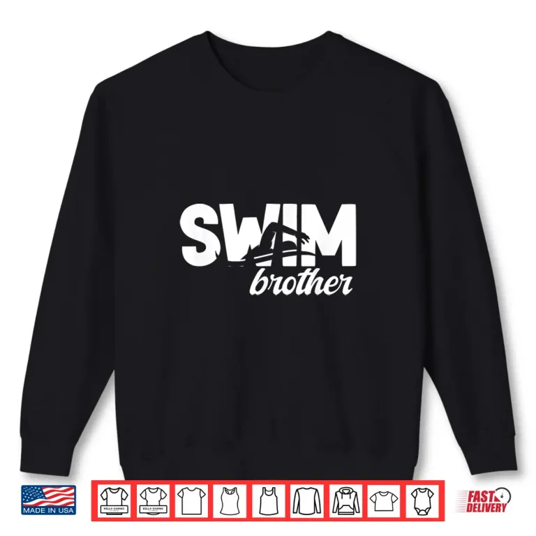 Sweatshirt Sibling Identity Swim Brother Sibling Of A Swimmer Graphic Shirt